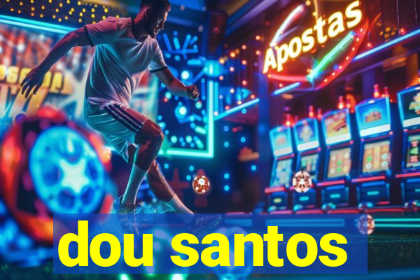 dou santos