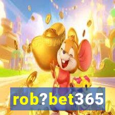 rob?bet365