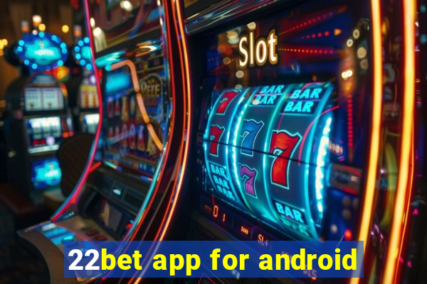 22bet app for android