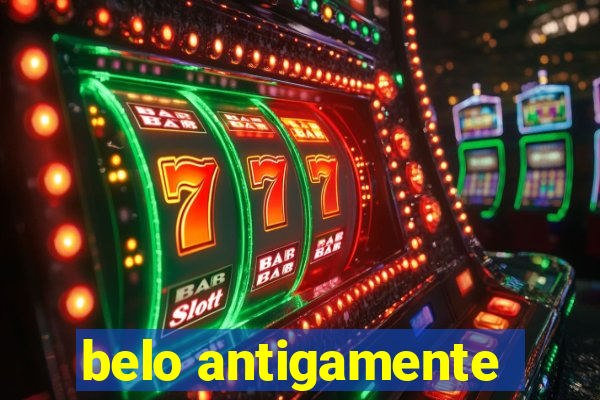 belo antigamente