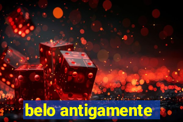 belo antigamente