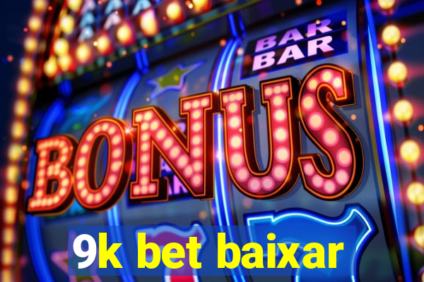 9k bet baixar