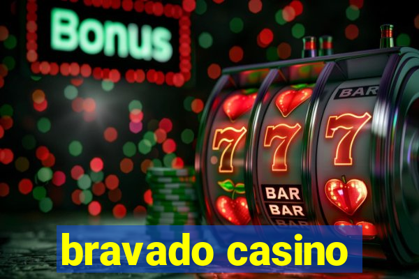 bravado casino