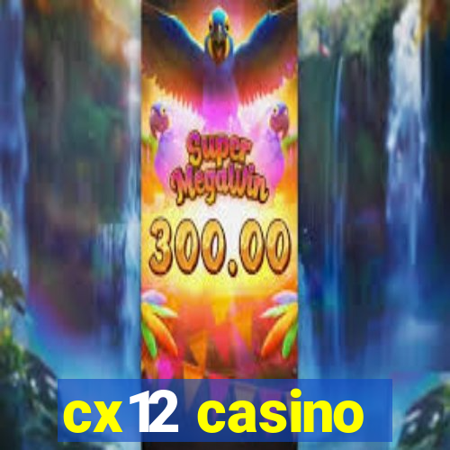 cx12 casino