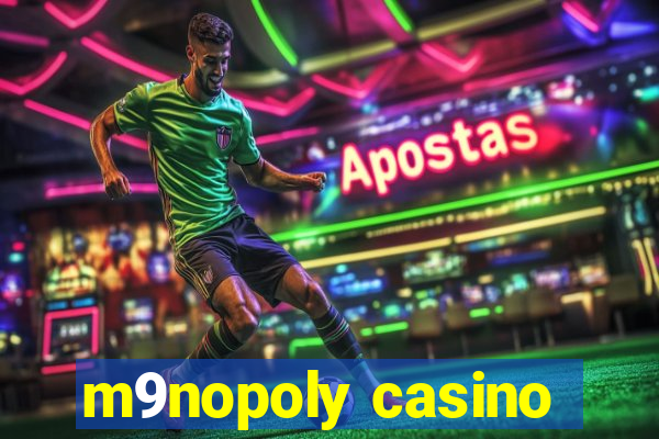 m9nopoly casino