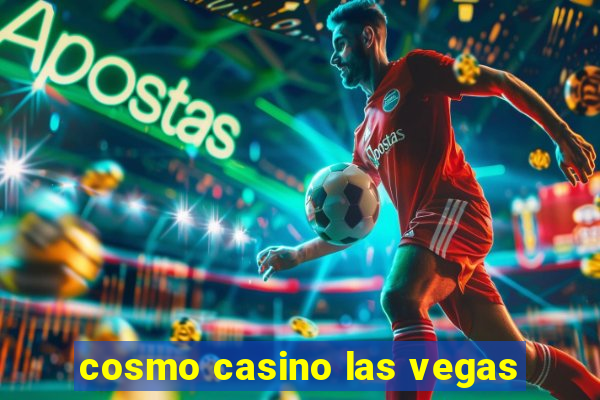 cosmo casino las vegas