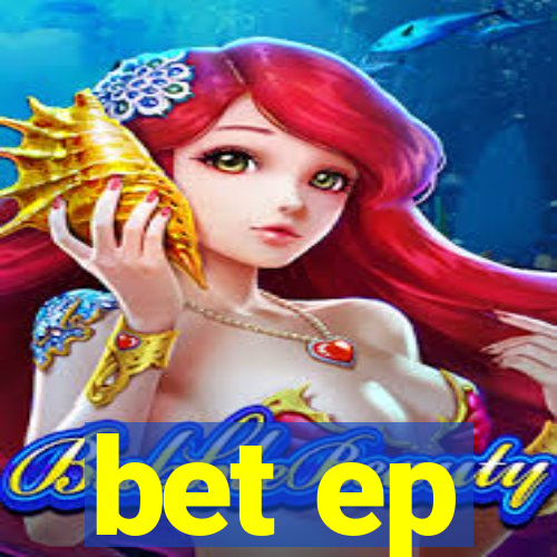 bet ep