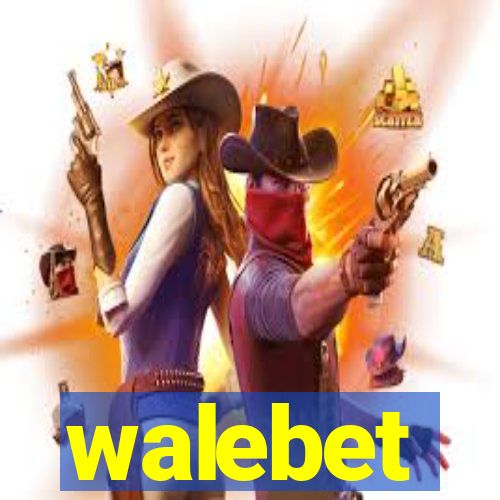 walebet