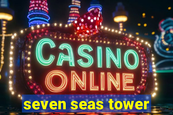 seven seas tower