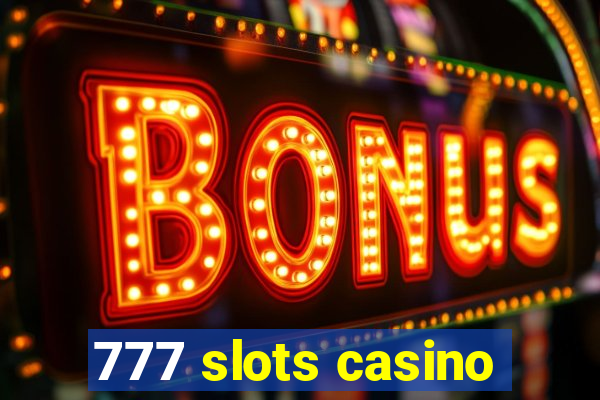 777 slots casino