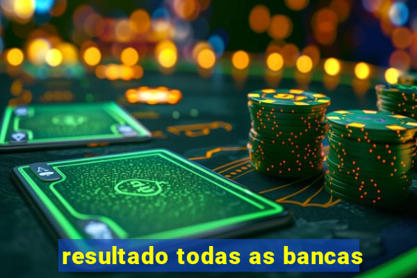 resultado todas as bancas