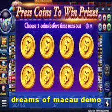 dreams of macau demo