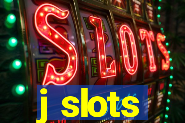 j slots