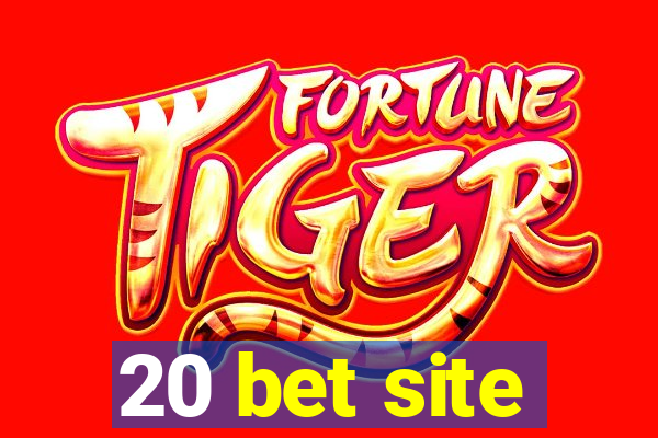 20 bet site