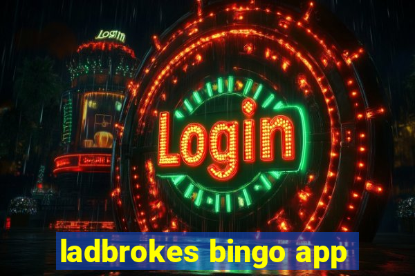 ladbrokes bingo app