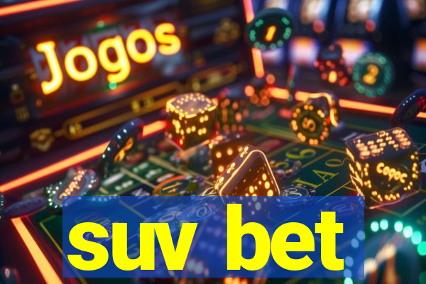 suv bet