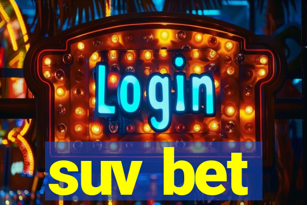 suv bet