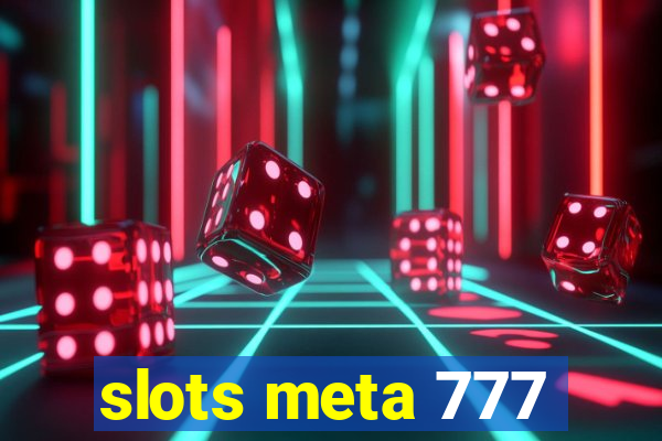 slots meta 777