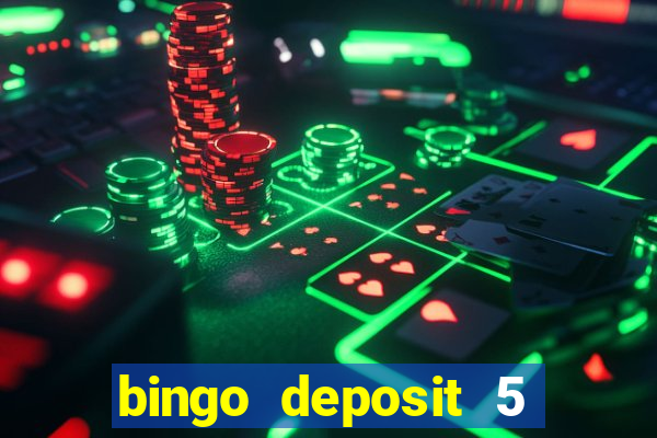 bingo deposit 5 get 25 free