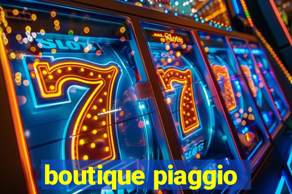 boutique piaggio