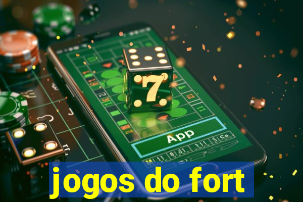 jogos do fort