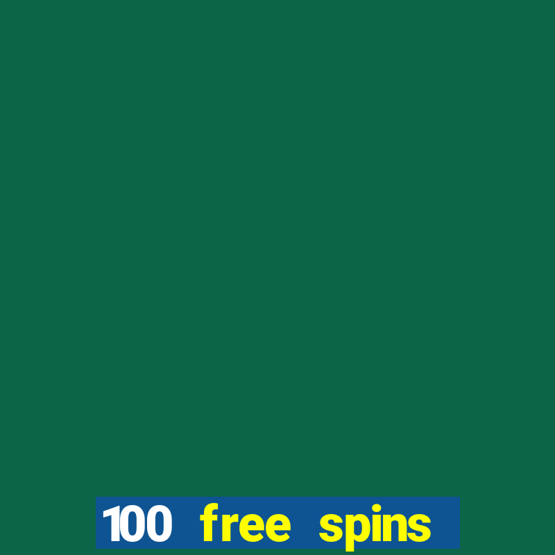 100 free spins casinos reddit