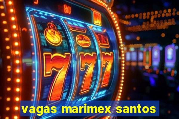 vagas marimex santos