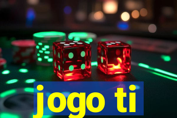 jogo ti