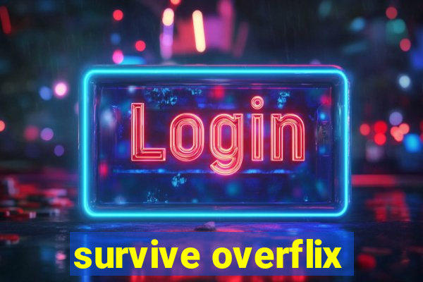 survive overflix