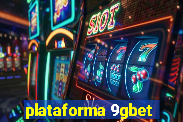 plataforma 9gbet