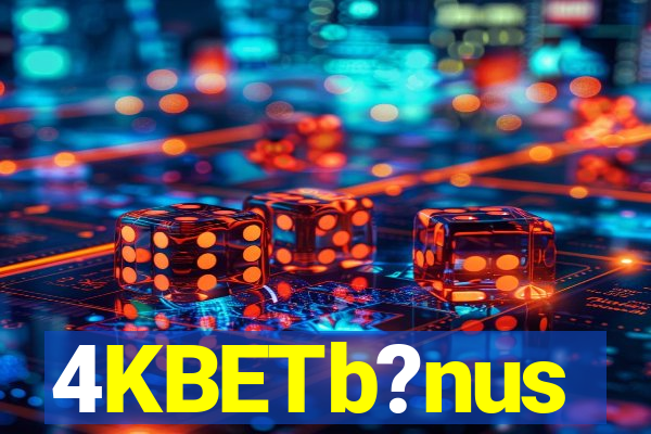 4KBETb?nus