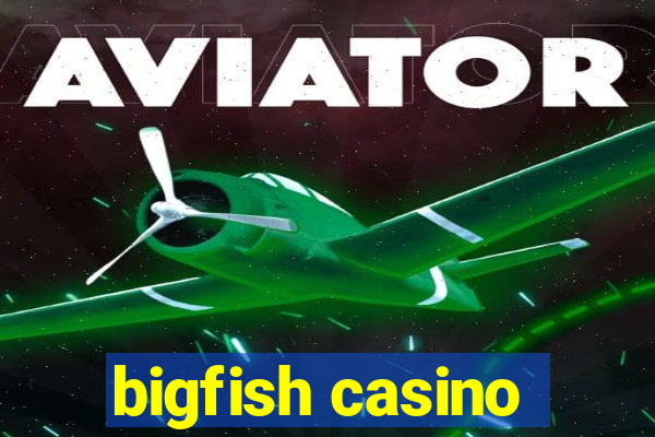 bigfish casino