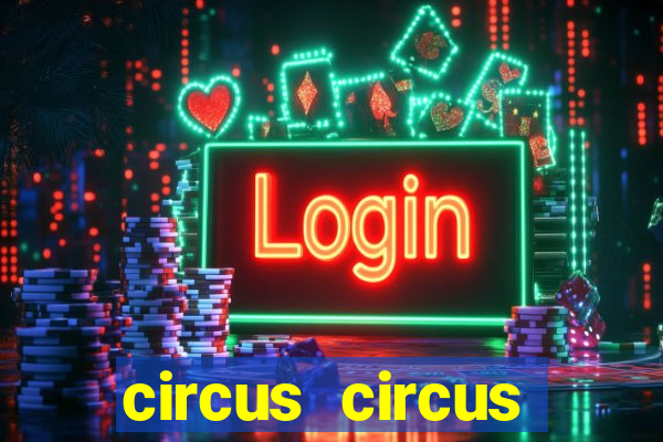 circus circus casino las vegas