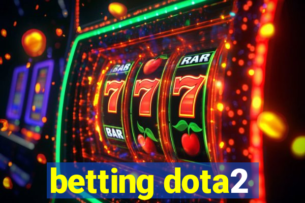 betting dota2