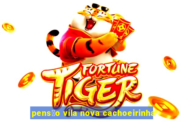 pens茫o vila nova cachoeirinha