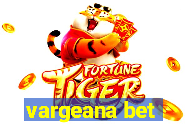 vargeana bet