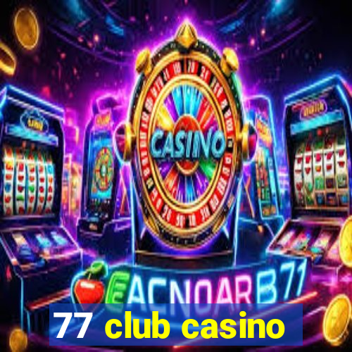 77 club casino