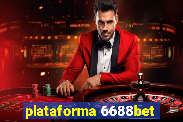 plataforma 6688bet