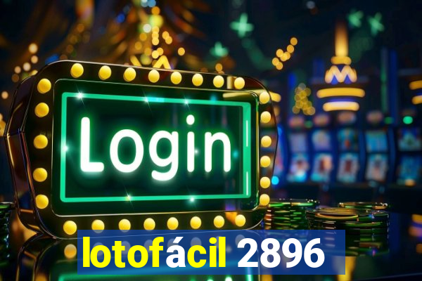 lotofácil 2896