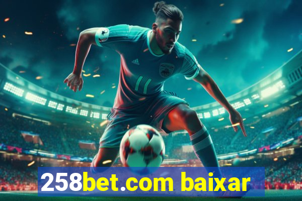 258bet.com baixar