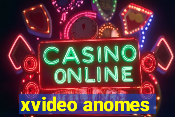 xvideo anomes