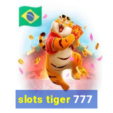 slots tiger 777