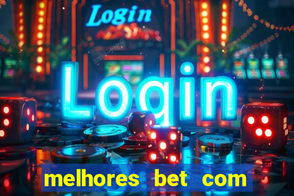 melhores bet com bonus de cadastro