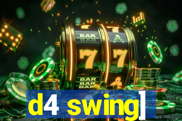 d4 swing]