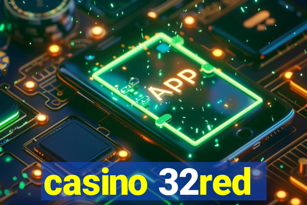 casino 32red