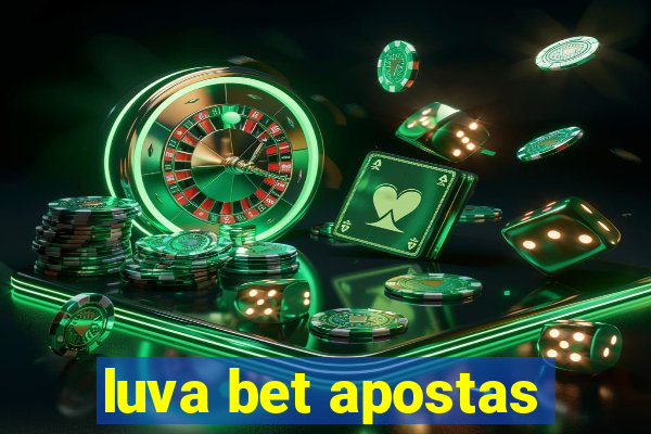 luva bet apostas