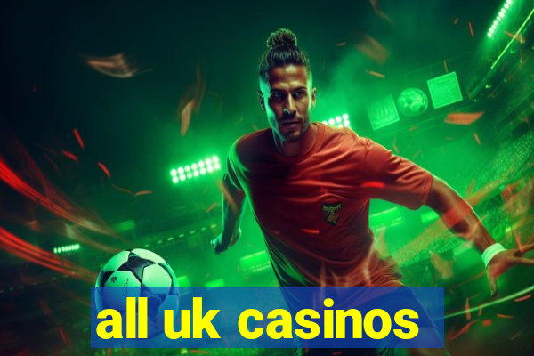 all uk casinos