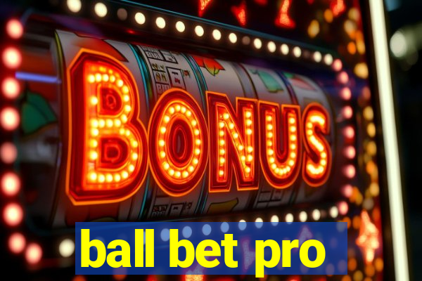 ball bet pro