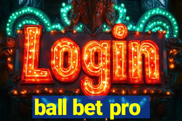 ball bet pro