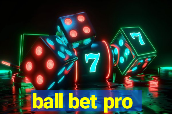 ball bet pro